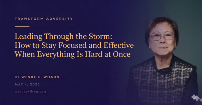 Leading Through the Storm: How to Stay Focused and Effective When Everything Is Hard at Once