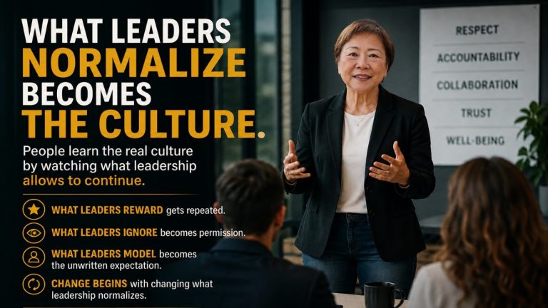 What Leaders Normalize Becomes the Culture